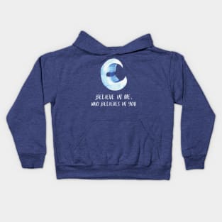 believe in me who believes in you wunderworld moon Kids Hoodie